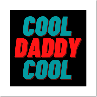 Cool daddy cool Posters and Art